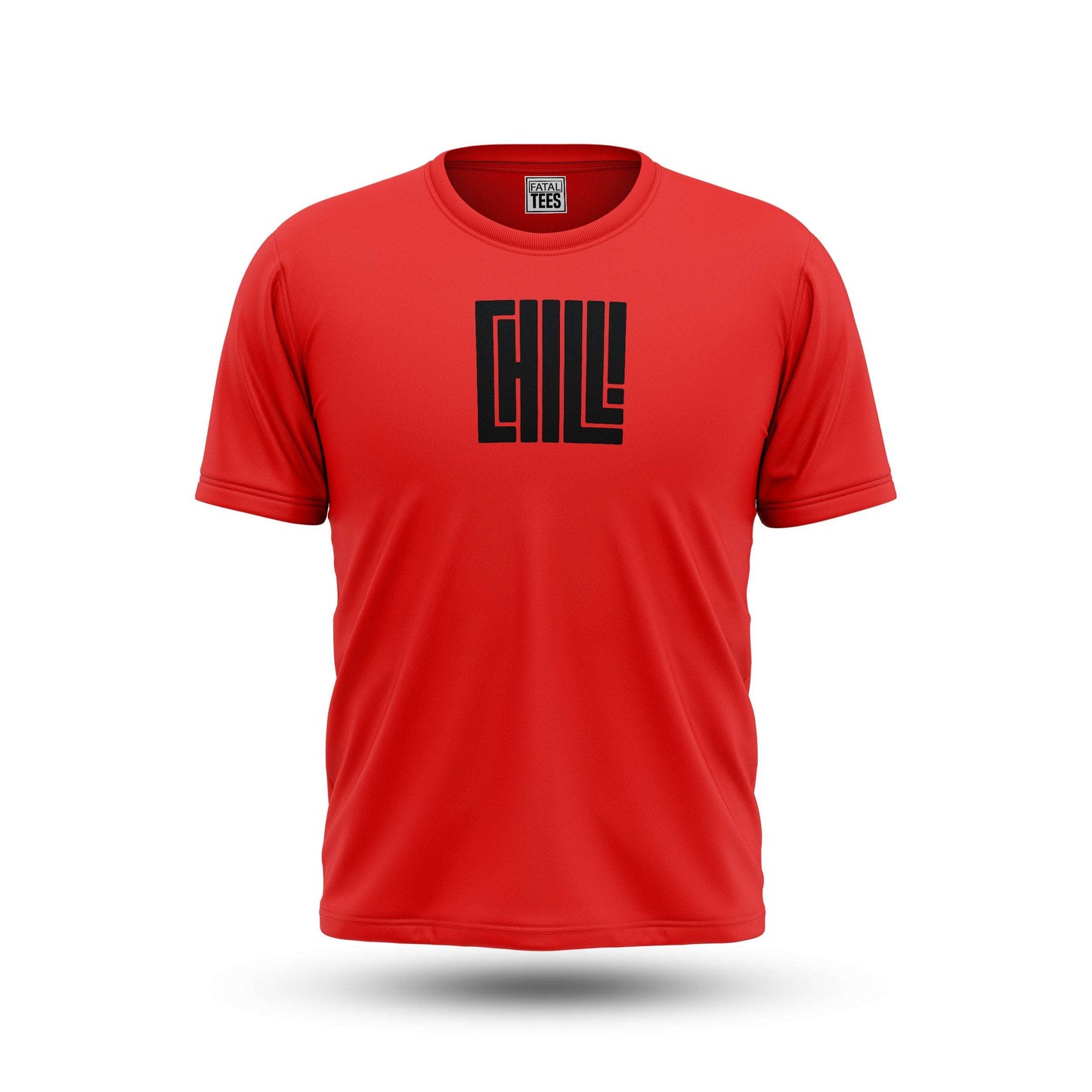Chill Tee Fatal Tees