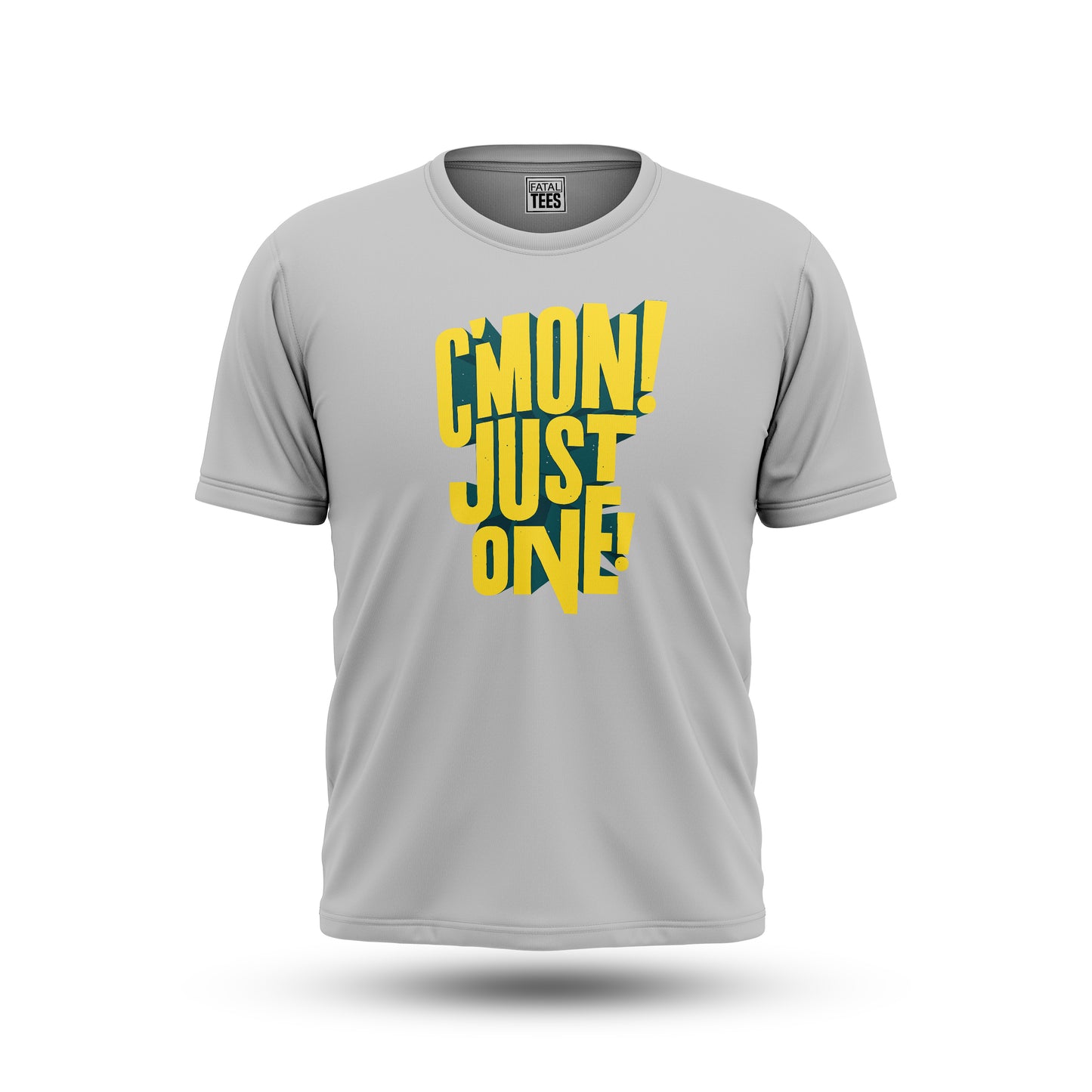 C'mon Just One Tees