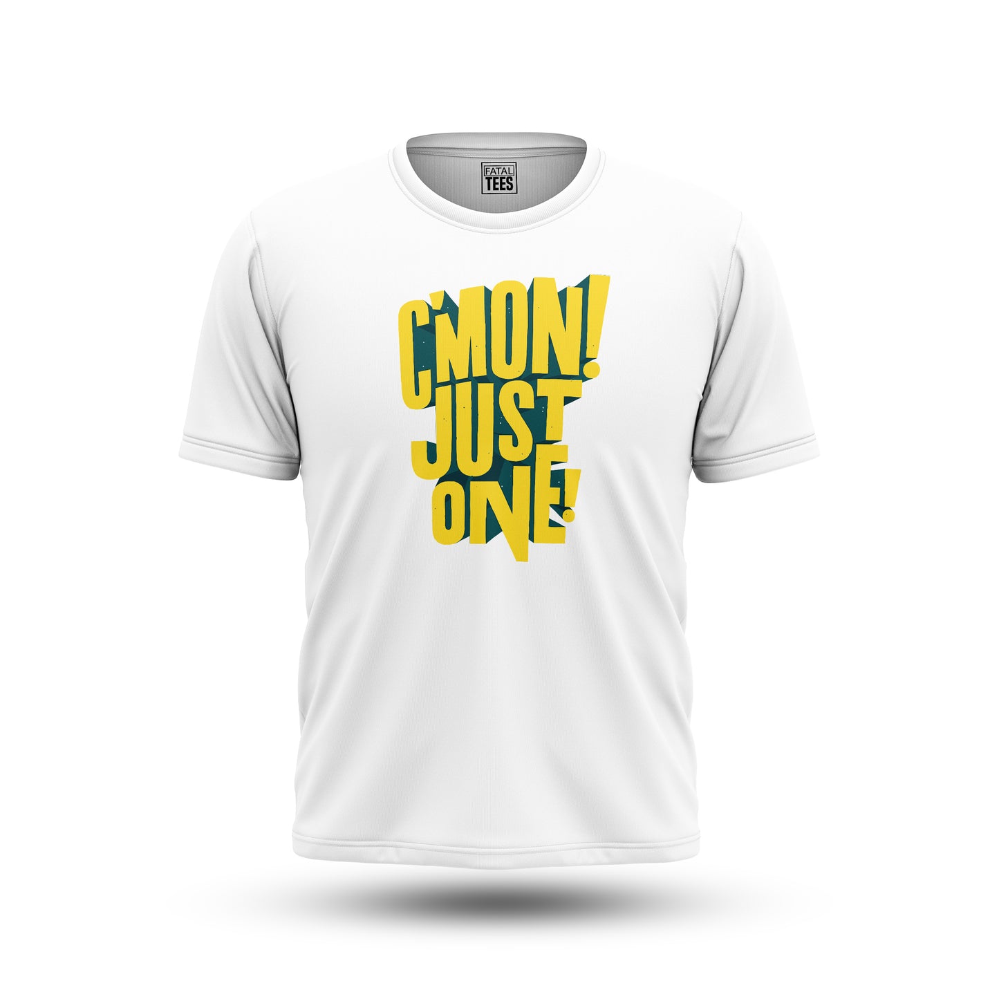 C'mon Just One Tees