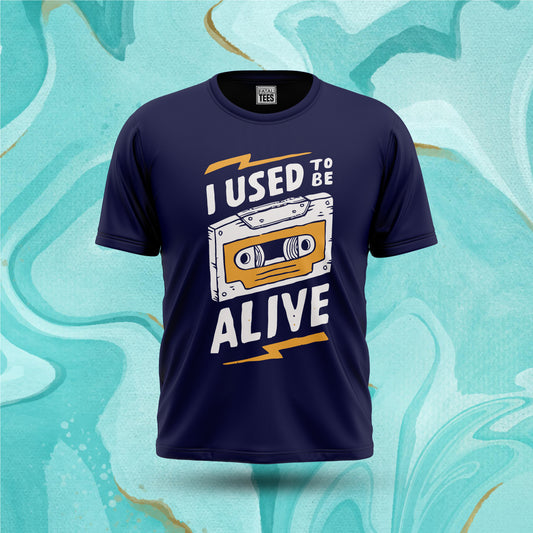 Used To Be Alive Tees