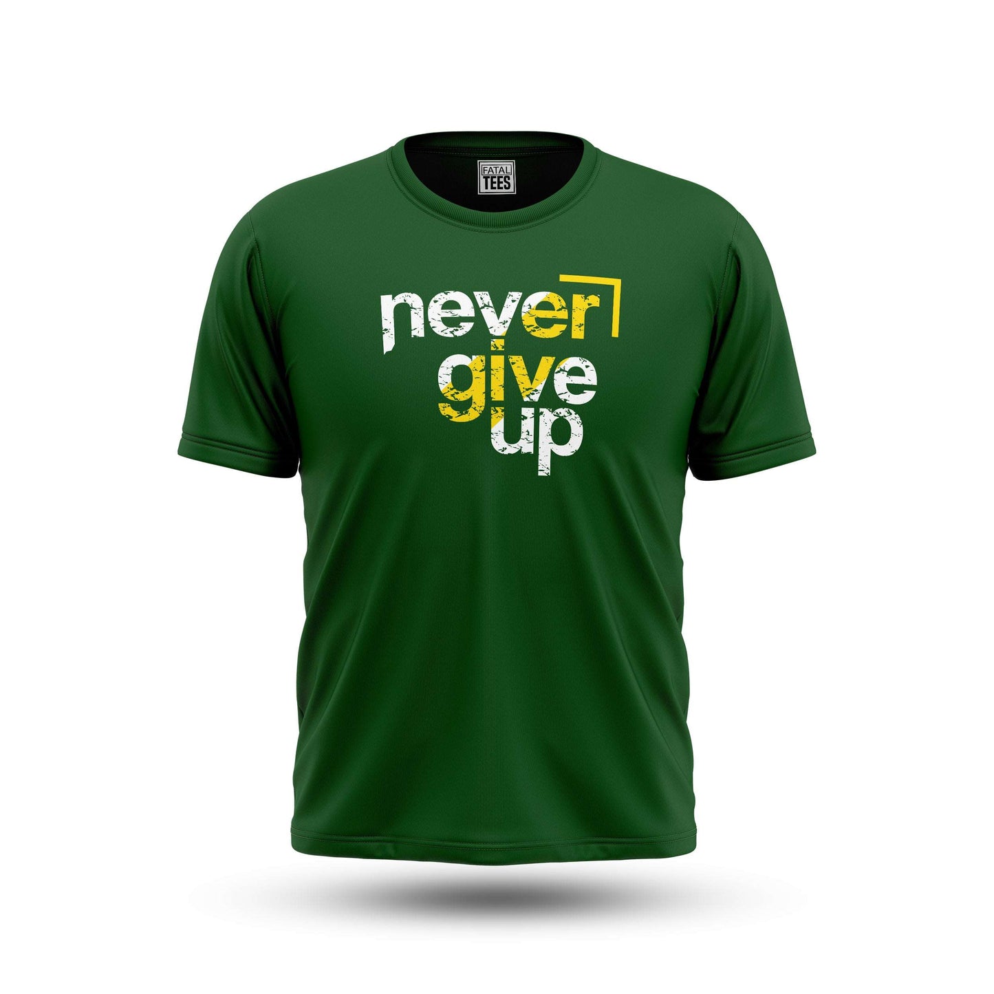 Never Give Up Tees Fatal Tees