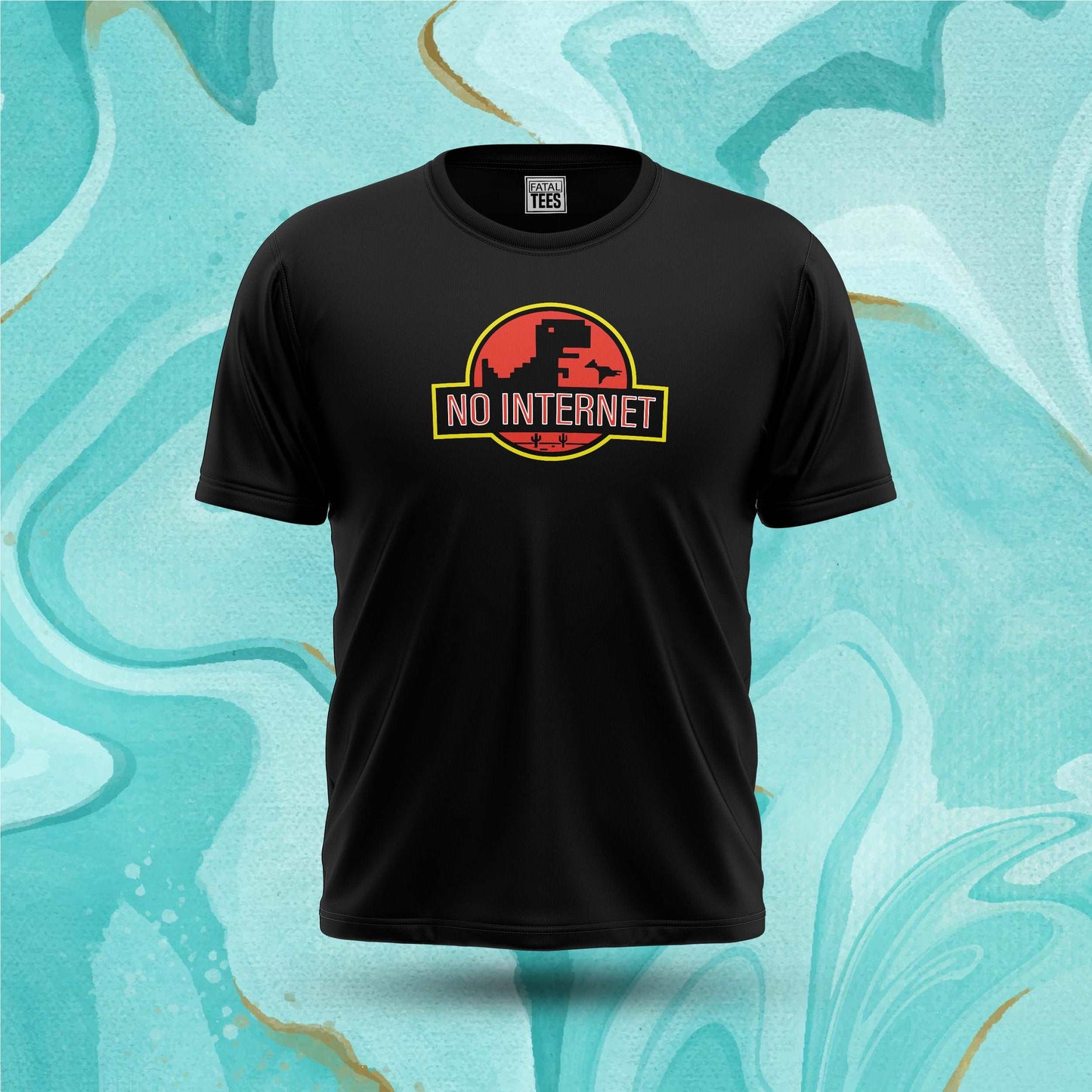 No Internet Tees Fatal Tees