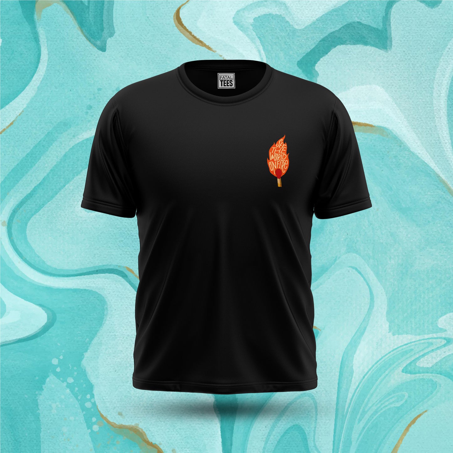 Set The World On Fire Tee