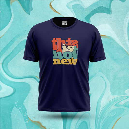 This Is Not New Tee