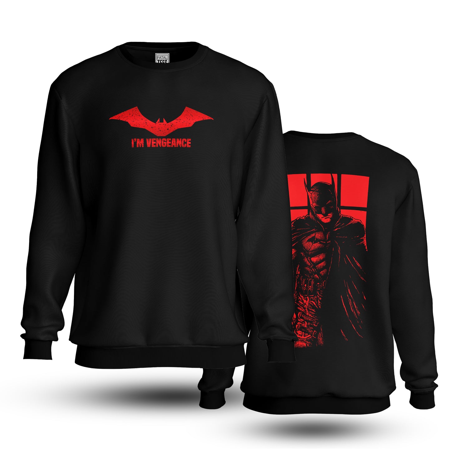 I'M Vengeance Sweatshirt Fatal Tees