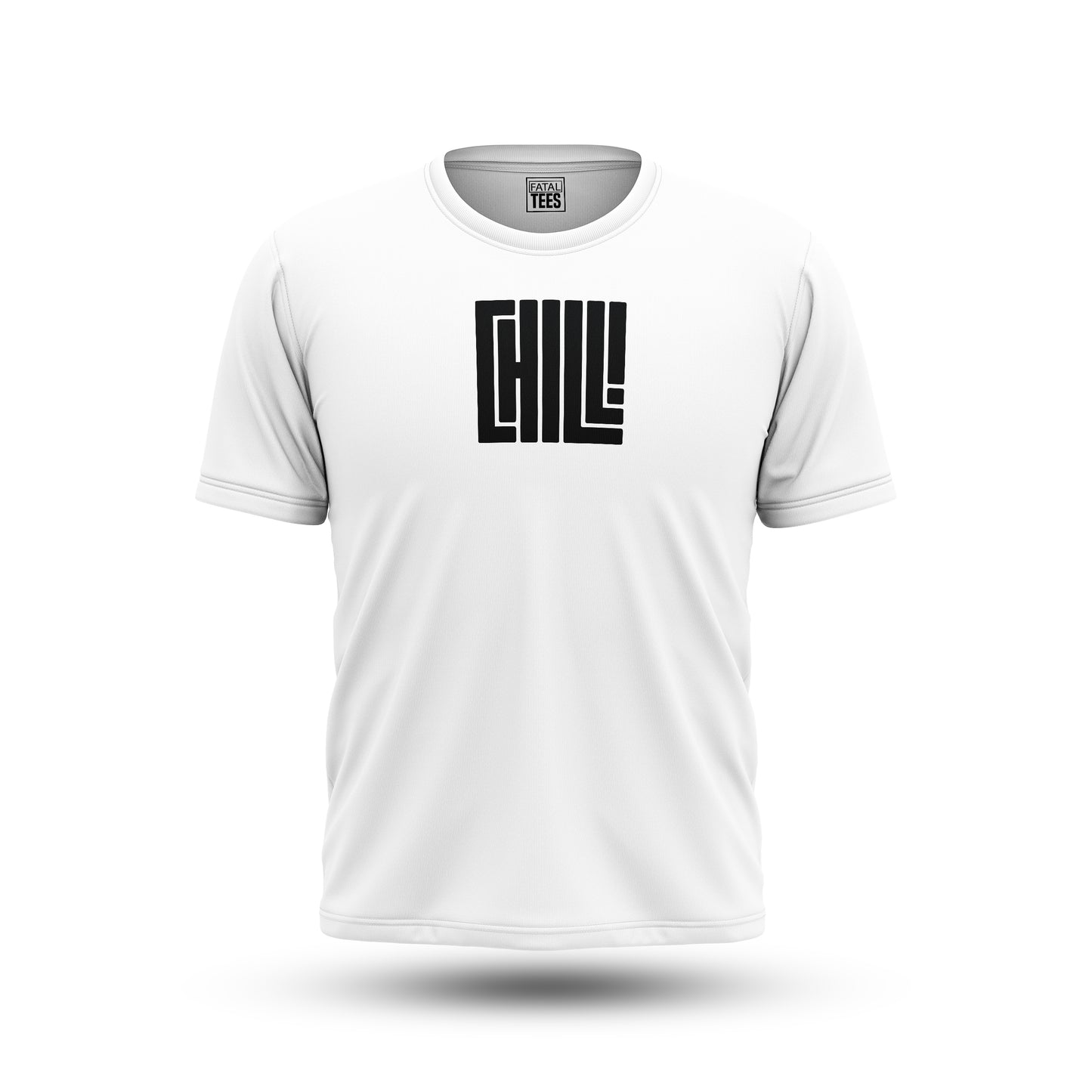 Chill Tee Fatal Tees