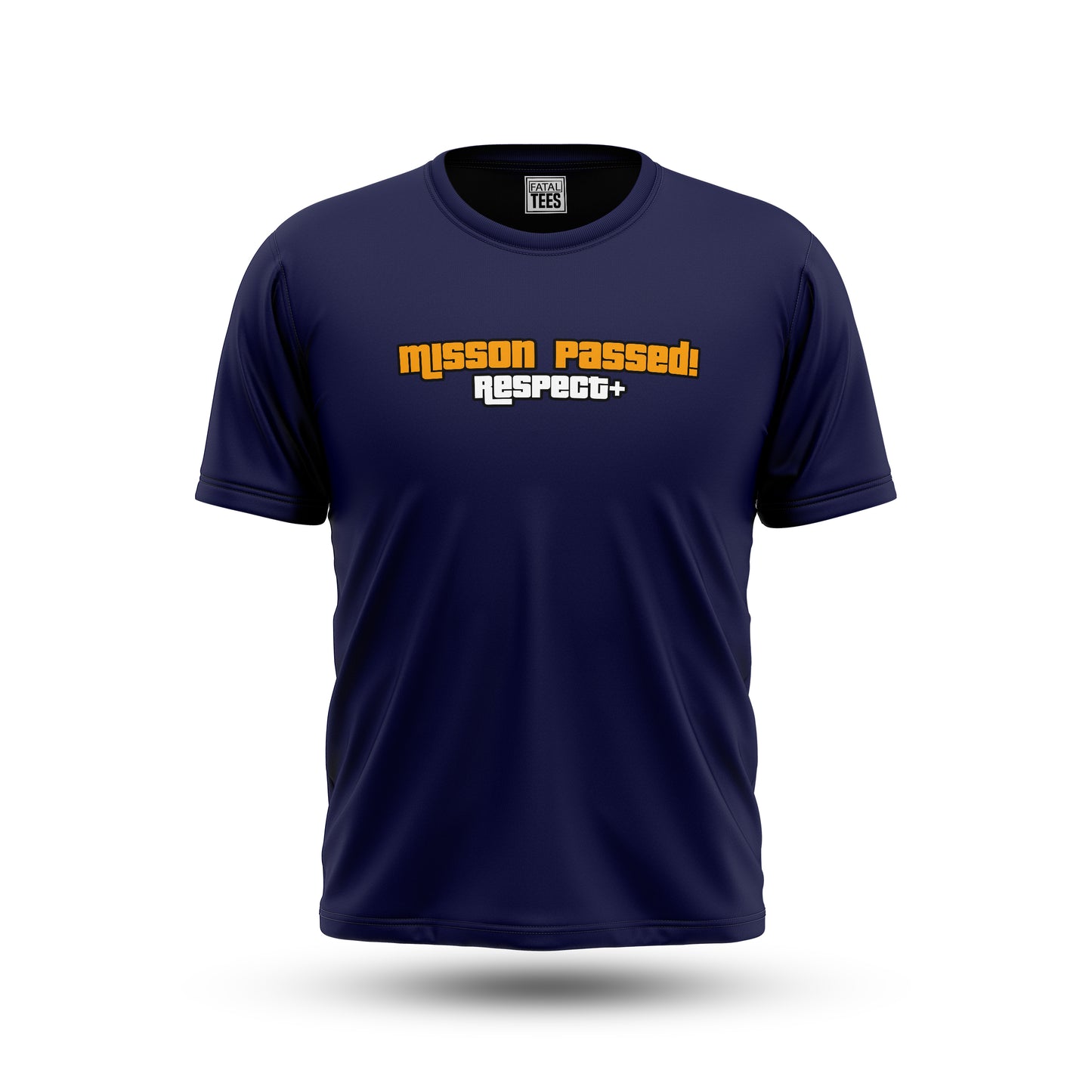 Mission Passed Tees Fatal Tees