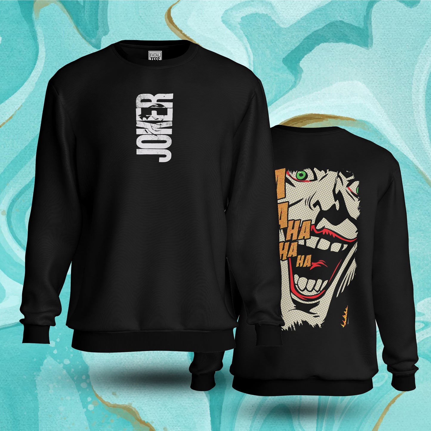 Joker Sweatshirt Fatal Tees