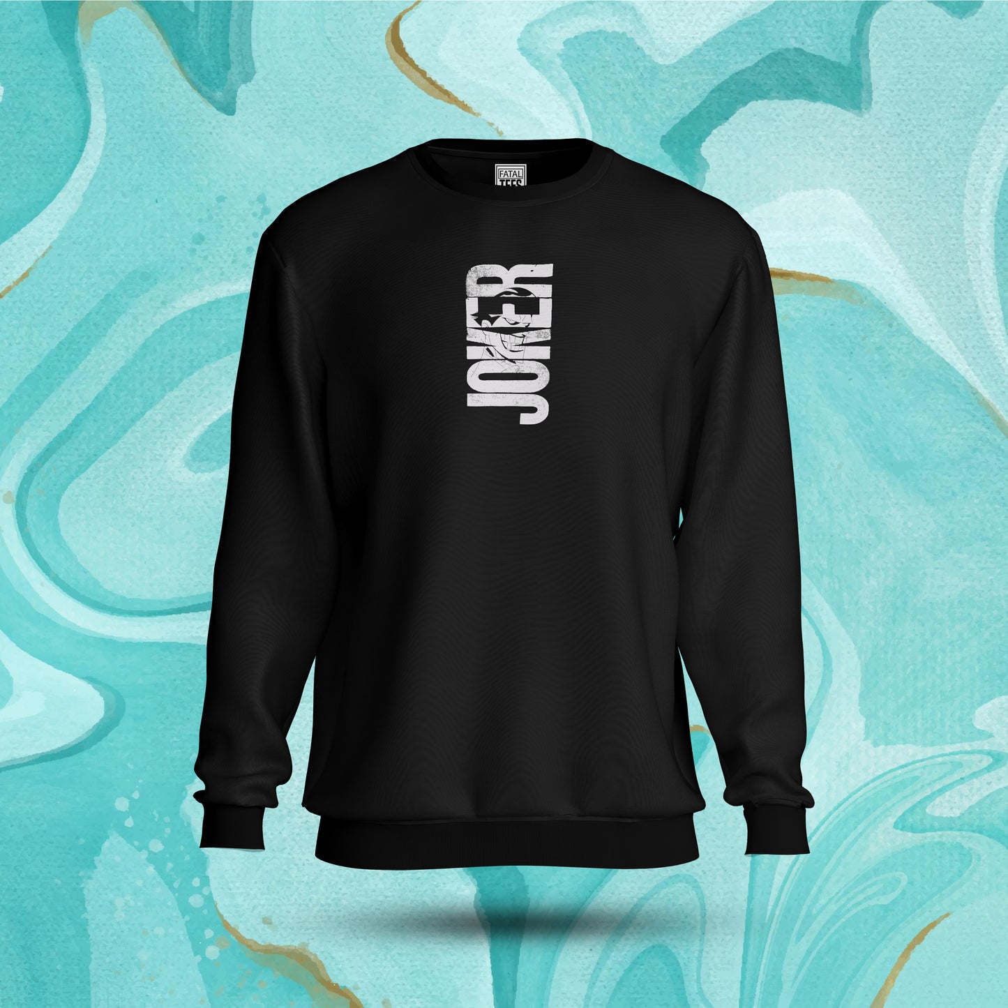 Joker Sweatshirt Fatal Tees