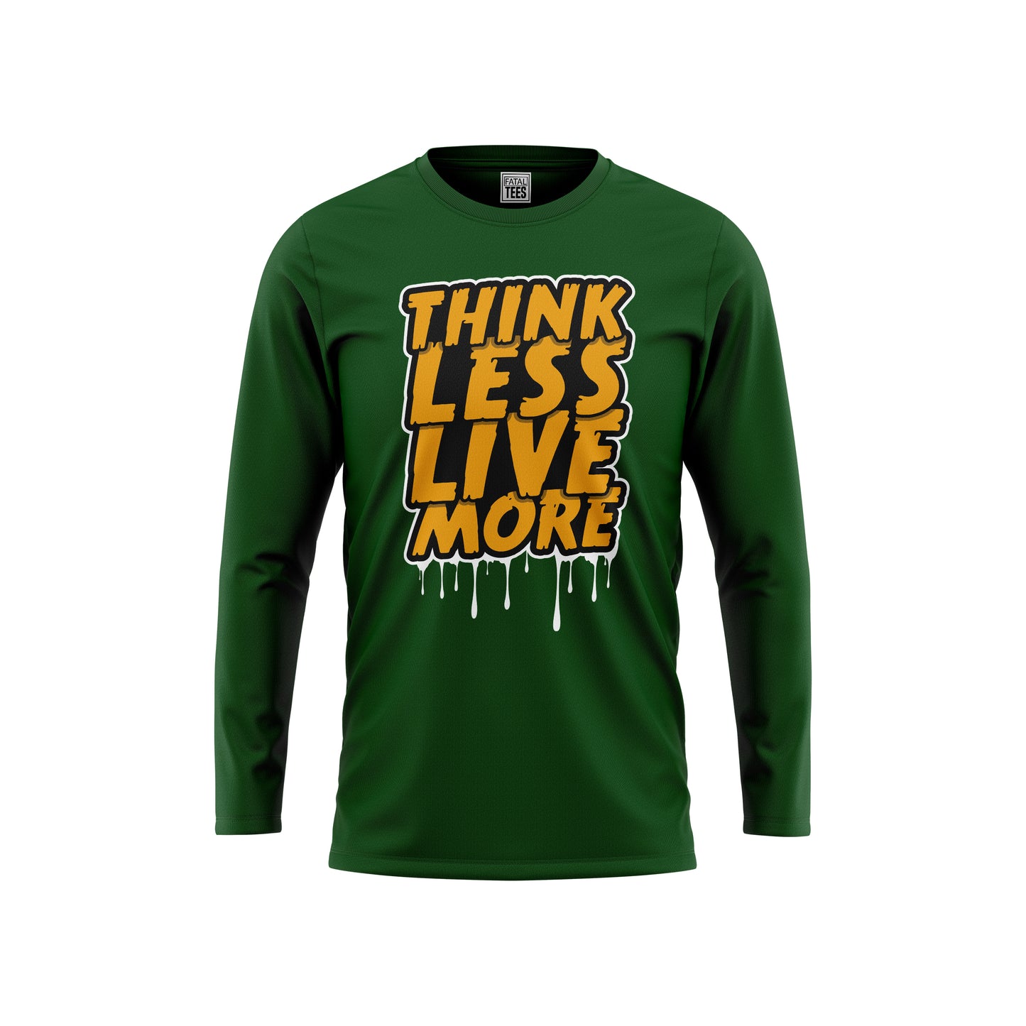Think Less Tees Fatal Tees