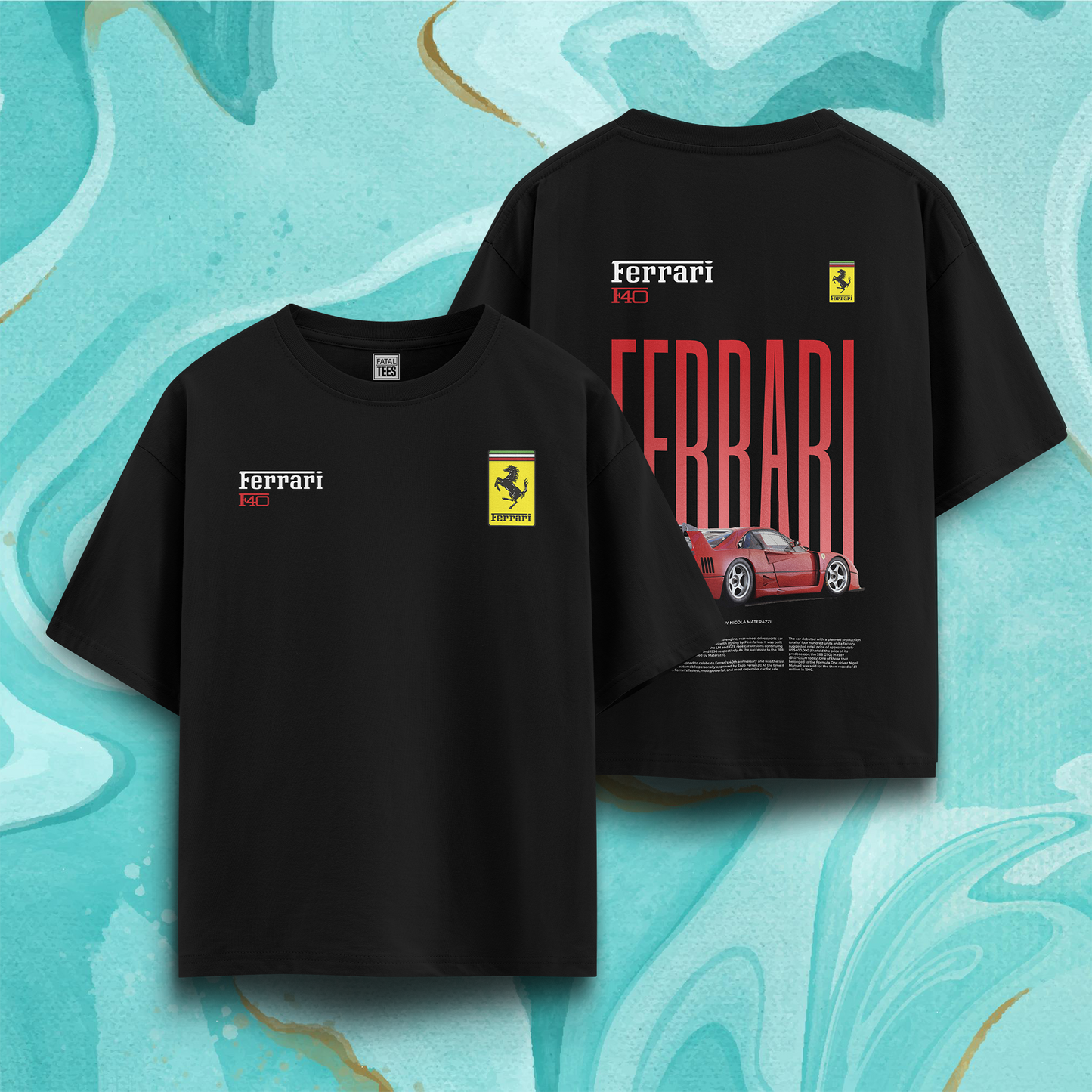 Ferrari F40 Oversize T-Shirts | Fatal Tees Racing Collection