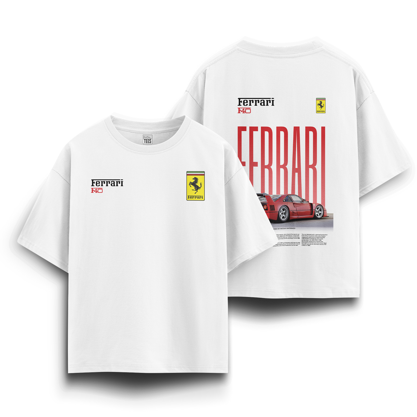 Ferrari F40 Oversize T-Shirts | Fatal Tees Racing Collection