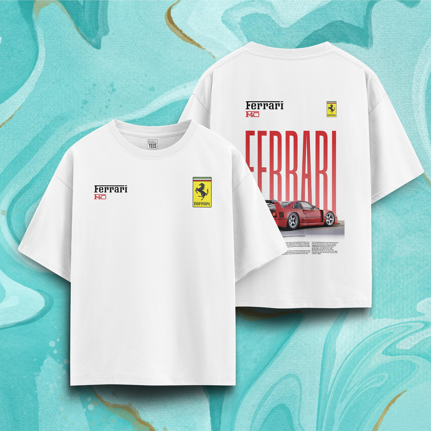Ferrari F40 Oversize T-Shirts | Fatal Tees Racing Collection