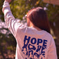 Hope Sweatshirt
